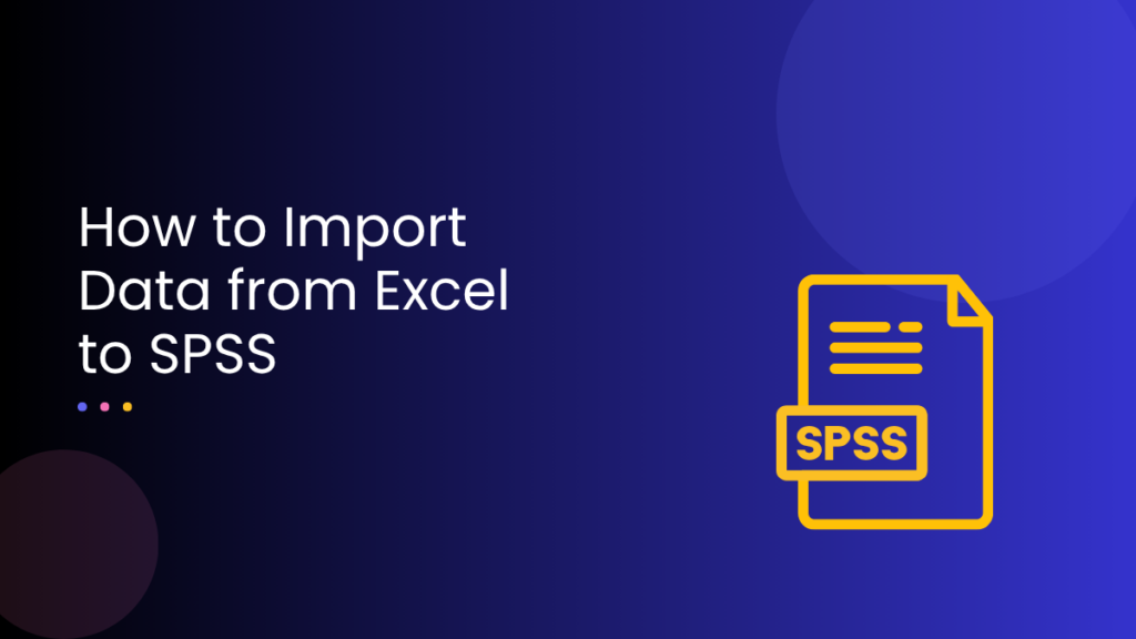 How to Import Data from Excel to SPSS
