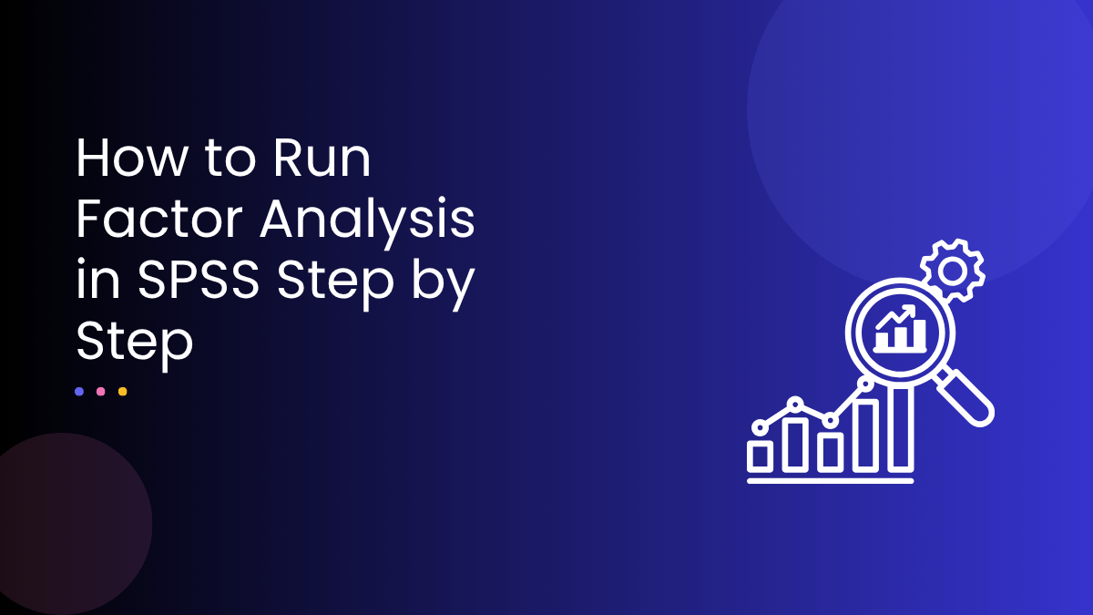 How to Run Factor Analysis in SPSS Step by Step