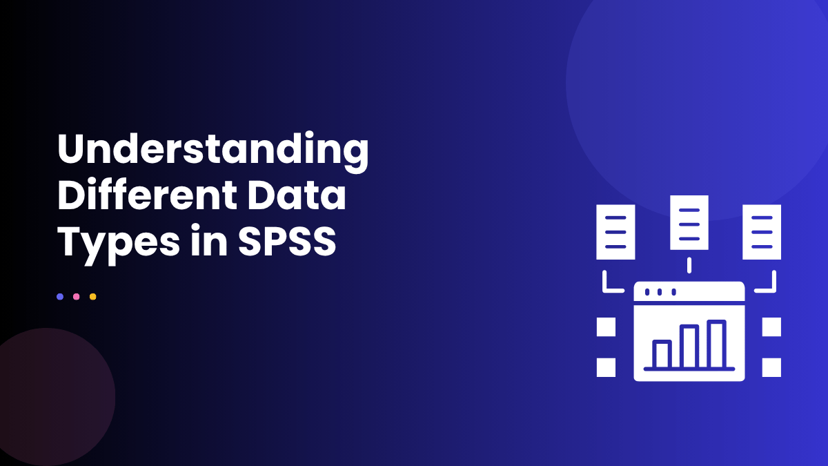 Understanding Different Data Types in SPSS