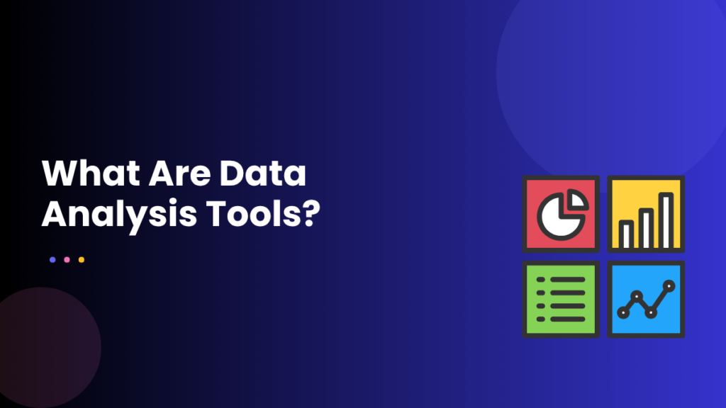What Are Data Analysis Tools