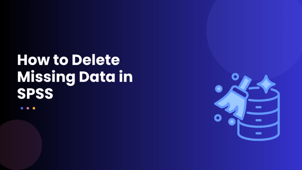 How to Delete Missing Data in SPSS