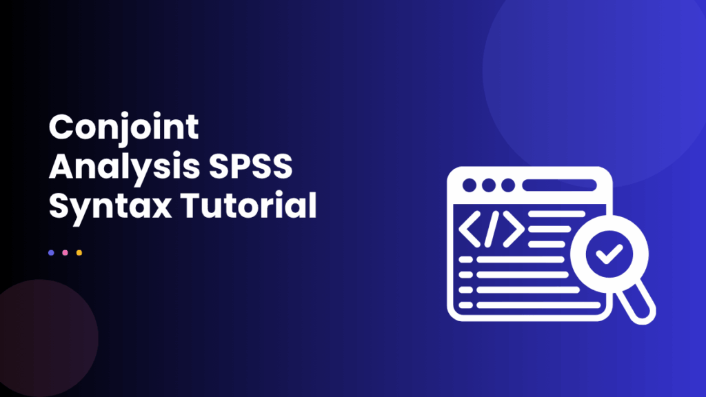 Conjoint Analysis SPSS Syntax Tutorial
