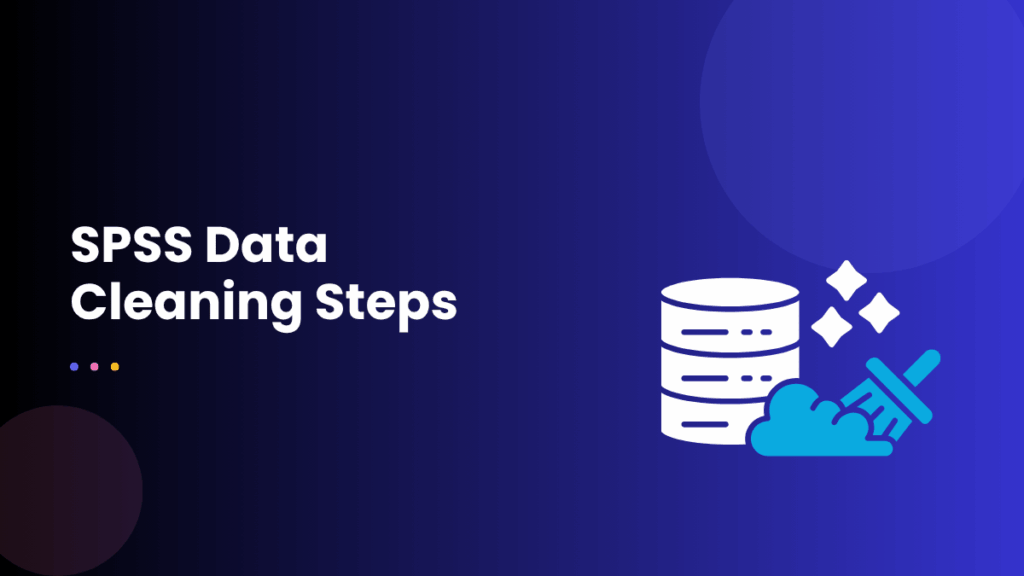 SPSS Data Cleaning Steps