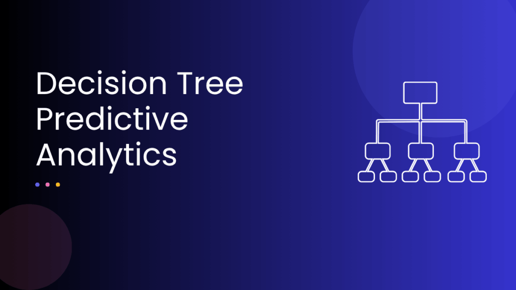 Decision Tree Predictive Analytics