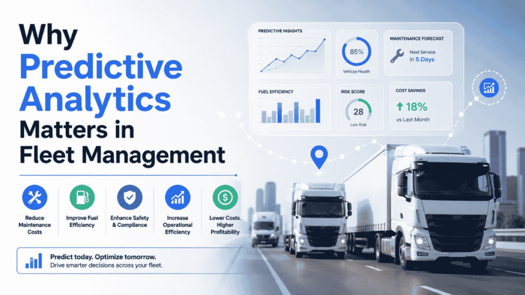 Why Predictive Analytics Matters in Fleet Management
