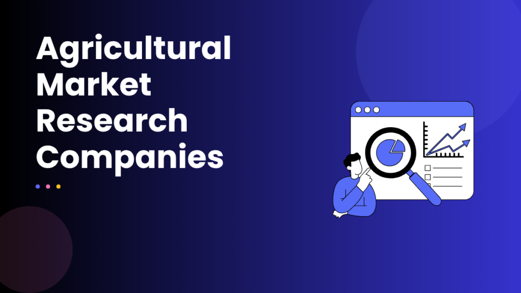Agricultural Market Research Companies