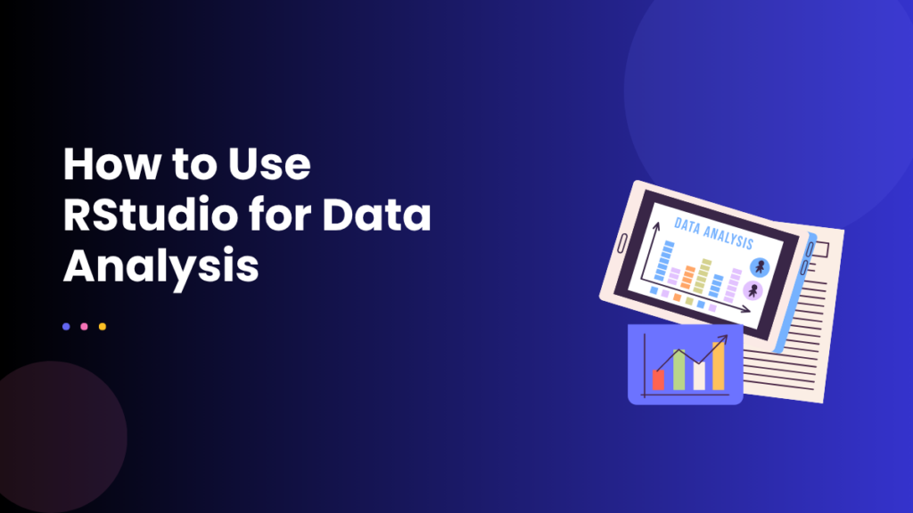 How to Use RStudio for Data Analysis