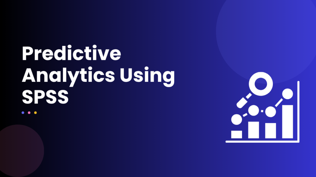 Predictive Analytics Using SPSS