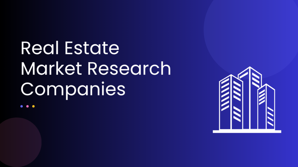 Real Estate Market Research Companies