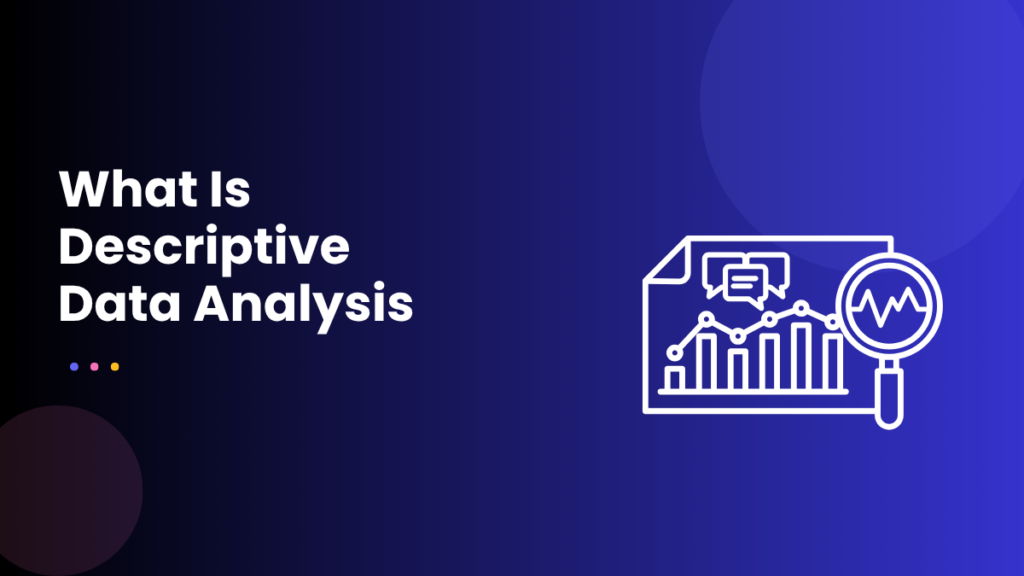 What Is Descriptive Data Analysis