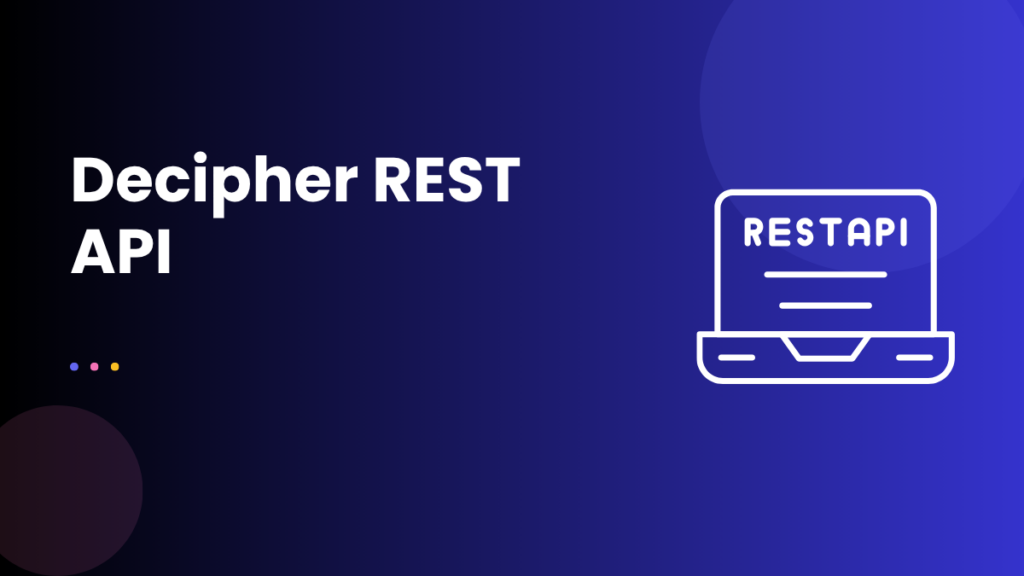 Decipher REST API