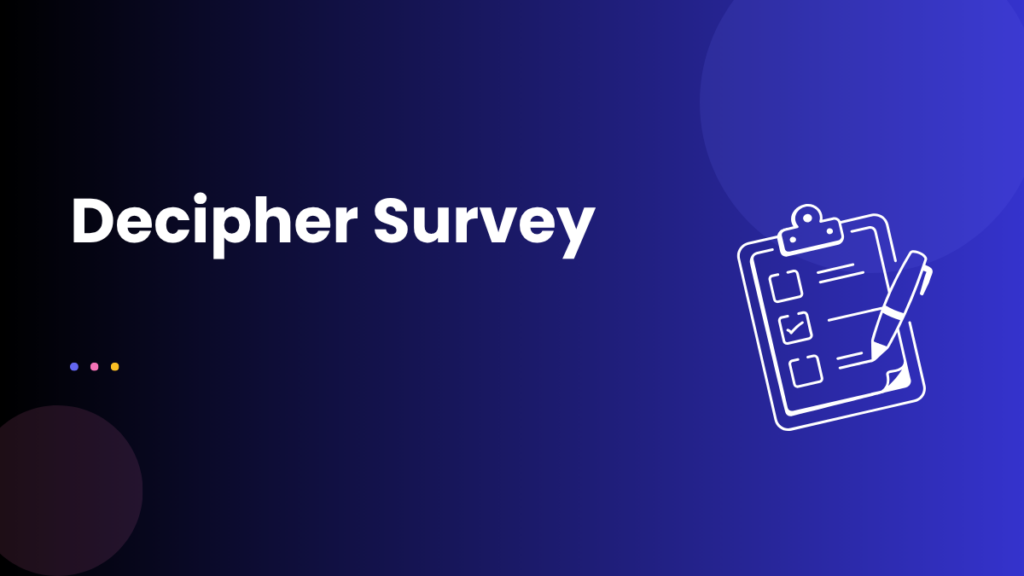Decipher Survey