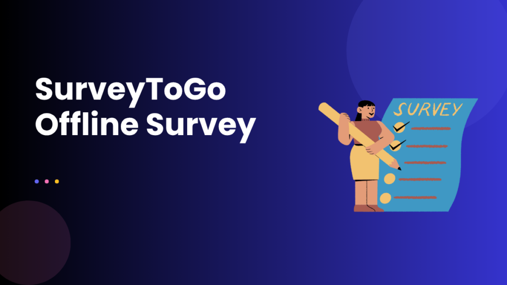 SurveyToGo Offline Survey