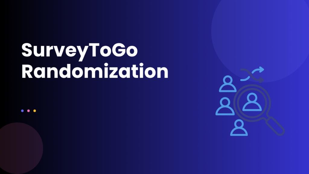 SurveyToGo Randomization