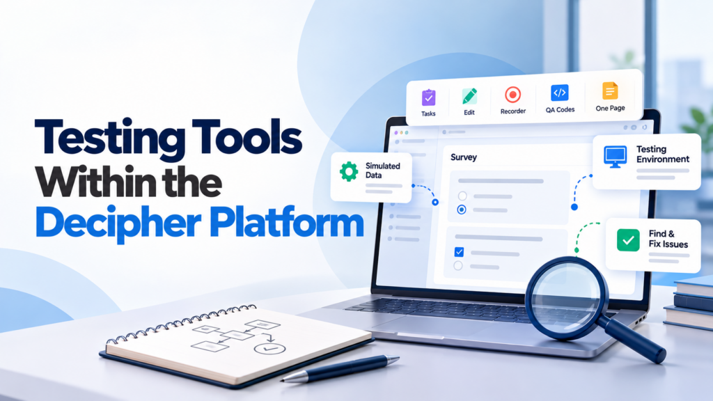 Testing Tools Within the Decipher Platform